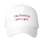 Literally Just A Girl Cap
