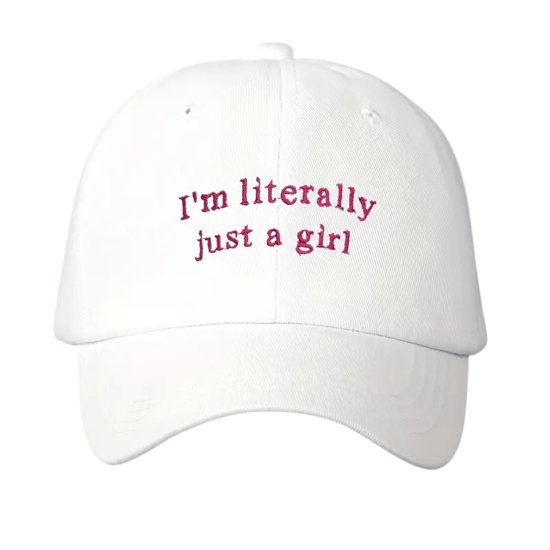 Literally Just A Girl Cap